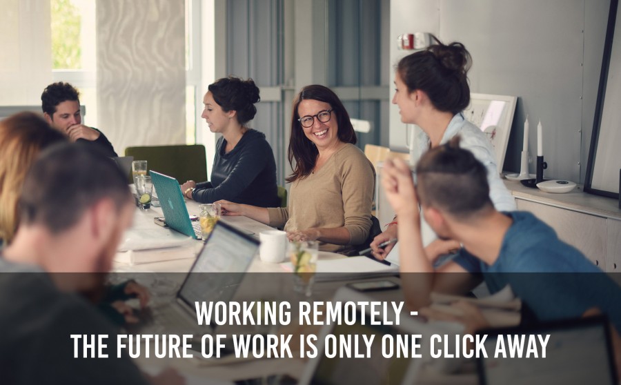 Working Remotely – The Future of Work